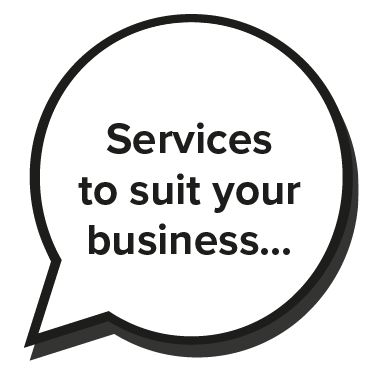 Services to suit your business