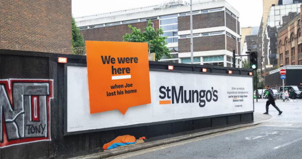 St Mungo's Charity Campaign billboard with the word's We were here when Joe lost his home.